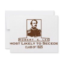 Robert E. Lee- Most Likely to Secede invitations by NerdiestShirts Robert E. Lee- Most Likely to Secede invitations