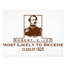 Robert E. Lee- Most Likely to Secede Custom Announcement
