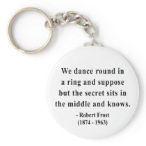 Robert Frost Quote 4a Keychain