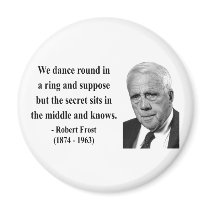 Robert Frost Quote 4b magnets