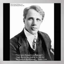 Robert Frost Road Less Traveled Quote Poster