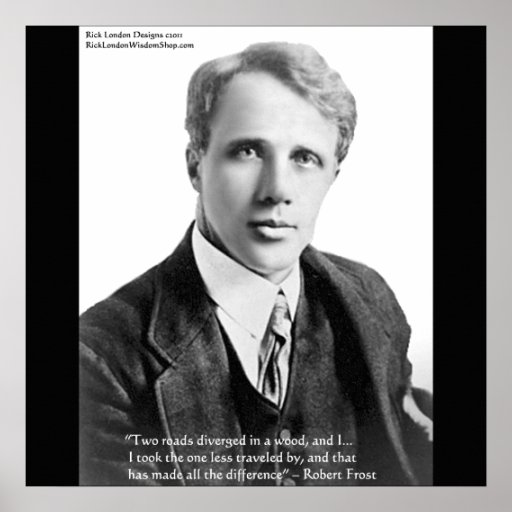 Robert Frost Road Less Traveled Quote Poster