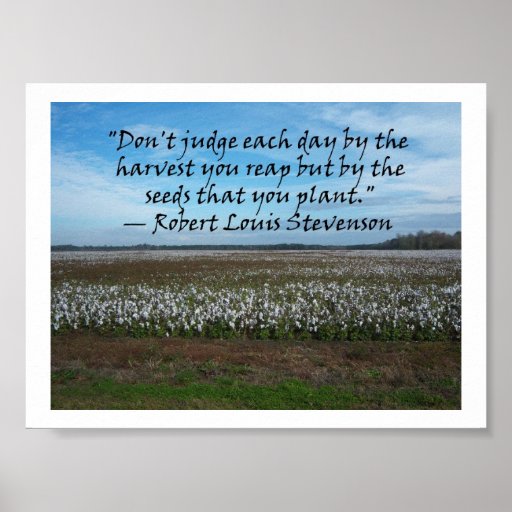 Robert Louis Stevenson-Don't Judge Each Day.... Posters