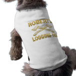 Robert's Logging Company Dog Tshirt