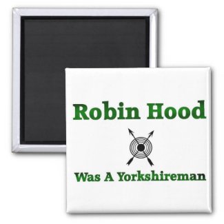 Robin Hood Was A Yorkshireman