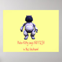 Robo-Kitty says NO FISH in this bedroom! Poster