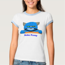 Robo Pussy t-shirts by PS_DESIGNS Robo Pussy t-shirts