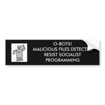 robot, O-BOTS! MALICIOUS FILES DETECTED bumper stickers by teajay27 robot, O-BOTS! MALICIOUS FILES DETECTED bumper stickers