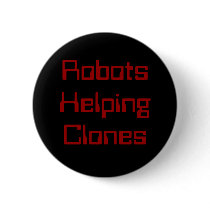 Robots Helping Clones Button