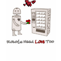Robots Need Love Too