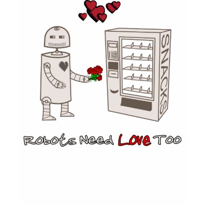 Robots Need Love Too Tshirt by pbclothing