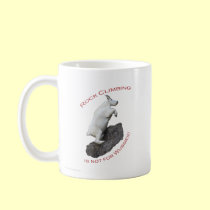 Rock Climbing is not for Wussies! mugs