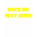 Rock Me Sexy Jesus Ladies T-shirt by AngryInkTees Rock Me Sexy Jesus Ladies T-shirt