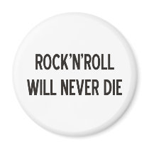 Rock 'n' Roll Products & Designs! magnets