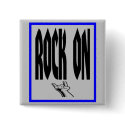 Rock On buttons