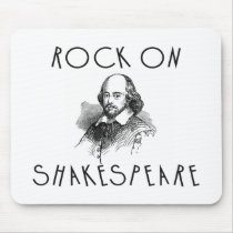 Rock On Shakespeare mousepads