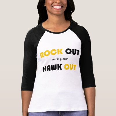 Rock Out With Your Hawk Out T-shirts by hb4935
