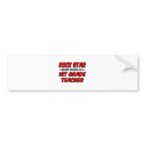 Rock Star...1st Grade Teacher bumper stickers