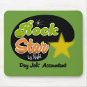 Rock Star By Night - Day Job Accountant mousepads