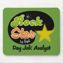 Rock Star By Night - Day Job Analyst Mouse Pad