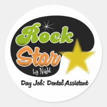 Rock Star By Night - Day Job Dental Assistant Sticker