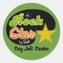 Rock Star By Night - Day Job Doctor Round Stickers