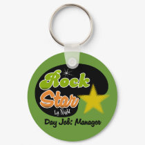 Rock Star By Night - Day Job Manager keychains