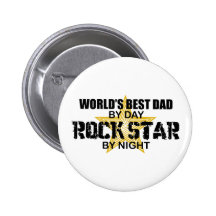 Rock Star by Night - World's Best Dad Pin