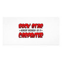 Rock Star...Carpenter photo cards by Carpenter_Shirts Rock Star...Carpenter photo cards