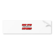 Rock Star...Catholic bumper stickers