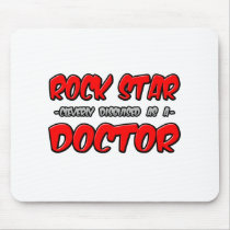Rock Star...Doctor mousepads by Doctor_Shirts Rock Star...Doctor mousepads