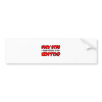 Rock Star...Editor bumper stickers by Editor_Shirts Rock Star...Editor bumper stickers