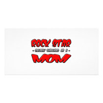 Rock Star...Mom Picture Card