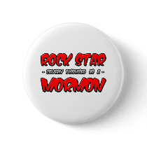 Rock Star...Mormon buttons by Mormon_Shirts Rock Star...Mormon buttons