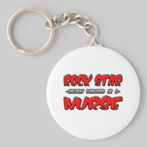 Rock Star...Nurse Key Chains
