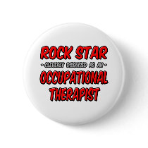 Rock Star...Occupational Therapist buttons
