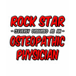 Rock Star .. Osteopathic Physician T Shirts