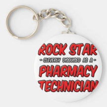 Rock Star .. Pharmacy Technician Keychains