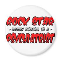 Rock Star...Psychiatrist magnets