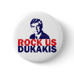 Rock Us Dukakis Pinback Buttons