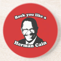 Rock you like a Herman cain Beverage Coaster
