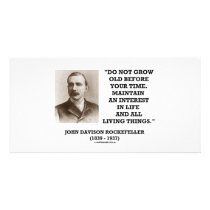 Rockefeller Do Not Grow Old Before Your Time Custom Photo Card