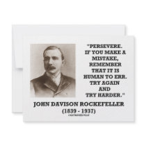 Rockefeller Persevere It Is Human To Err Try Again Invite
