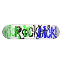 Rockin', Kick it!, Sick! Skateboard