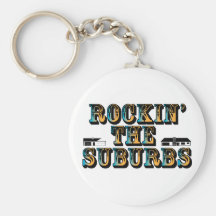 Rockin the Suburbs Key Chains