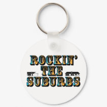 Rockin the Suburbs keychains