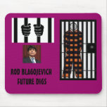 ROD BLAGOJEVICH - Behind bars mousepads
