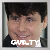 Rod Blagojevich Guilty Poster