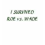 ROE vs. WADE t-shirts