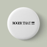 ROGER THAT !!!!!!! PIN